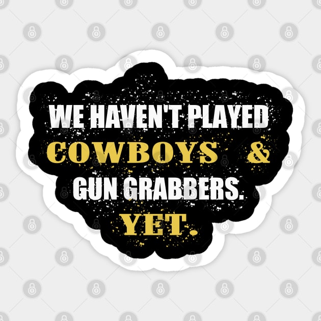 Cowboys and Gun Grabbers Sticker by bumblethebee